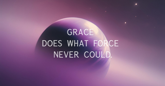 Grace Does What Force Never Could