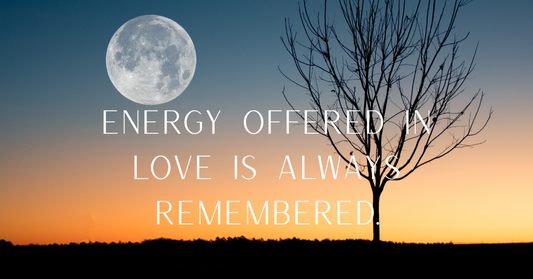 The Energy We Send Builds the World We Meet
