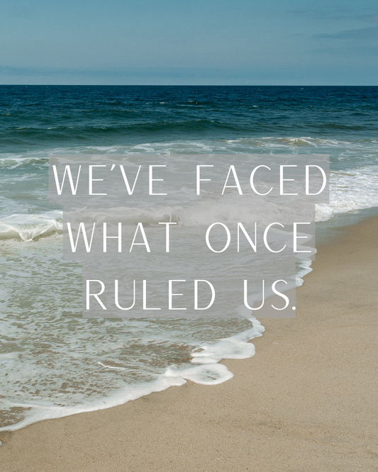 We’ve Faced What Once Ruled Us